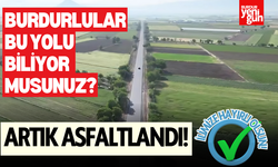 Burdurlular Bu Yolu Biliyor Musunuz? Artık Asfaltlandı!