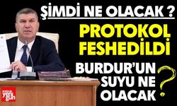 Protokol Feshedildi… Burdur’un Suyu Ne Olacak?
