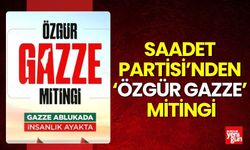 Saadet Partisi’nden ‘Özgür Gazze’ Mitingi