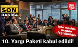 10. Yargı Paketi kabul edildi: İşte yeni cezalar ve düzenlemeler