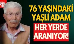 76 Yaşındaki Yaşlı Adam Her Yerde Aranıyor
