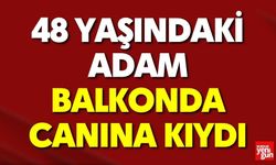 48 Yaşındaki adam Balkonda Canına Kıydı