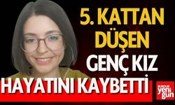 Genç kız 5. kattan düşerek hayatını kaybetti