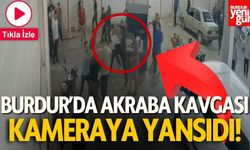 Burdur'da Akraba Kavgası Polisle Son Buldu