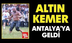Altın Kemer Antalya'ya Geldi