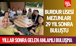 Burdur Lisesi Mezunları 29 Yıl Sonra Buluştu