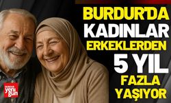 Burdur'da Kadınlar Erkeklerden 5 Yıl Fazla Yaşıyor