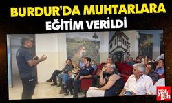 Burdur’da Muhtarlara Eğitim Verildi