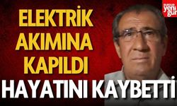 Elektrik Akımına Kapılan Adam Hayatını Kaybetti