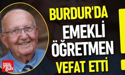 Burdur'da Emekli Öğretmen Vefat Etti