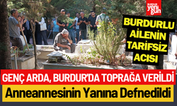 Genç Arda Burdur'da Toprağa Verildi