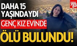 15 Yaşındaki Genç Kız Ölü Bulundu