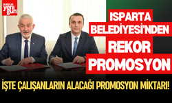 Isparta Belediyesi'nden rekor promosyon