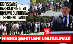Kıbrıs Barış Harekâtı’nın 51. Yıl Dönümü Burdur’da törenle kutlandı