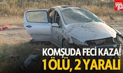 Komşuda Feci Kaza, 1 Kişi Öldü, 2 Kişi Yaralandı