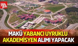 MAKÜ yabancı uyruklu akademisyen alımı yapacak