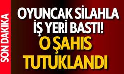 Oyuncak Tabancayla İş Yerini Bastı, Tutuklandı!