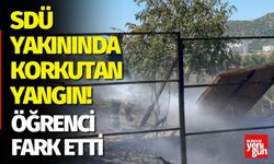 SDÜ Yakınında Korkutan Yangın! Öğrenci Fark Etti