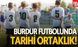 Burdur Futbolunda Tarihi Ortaklık!