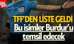 TFF’den Liste Geldi: Bu İsimler Burdur’u Temsil Edecek!