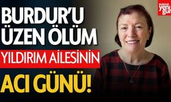 Burdur'u Üzen Ölüm! Yıldırım Ailesinin Acı Günü
