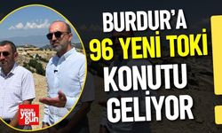 Burdur’a 96 Yeni TOKİ Konutu Geliyor