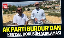 AK Parti Burdur’dan Kentsel Dönüşüm Açıklaması