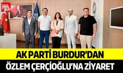 AK Parti Burdur'dan Özlem Çerçioğlu’na ziyaret