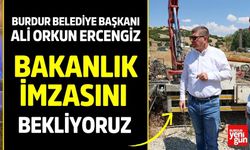 Başkan Ercengiz: “Bakanlık imzasını bekliyoruz”