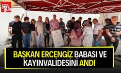 Başkan Ercengiz babası ve kayınvalidesini andı