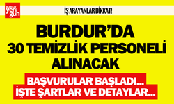 Burdur’a 30 Temizlik Personeli Alınacak: Başvurular Başladı