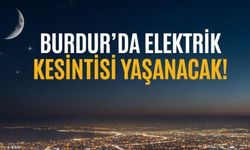 Burdur’da 25 Haziran'da Elektrik Kesintisi Uygulanacak! İşte Etkilenecek Bölgeler