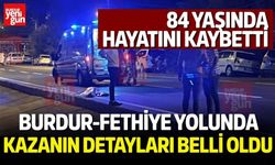 Burdur-Fethiye yolunda kazanın detayları belli oldu