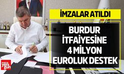 Burdur İtfaiyesine 4 Milyon Euroluk destek