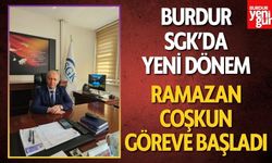 Burdur SGK’da Yeni Dönem: Ramazan Coşkun Göreve Başladı