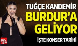 Tuğçe Kandemir Burdur'a Geliyor