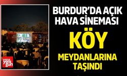 Burdur’da Açık Hava Sineması Köy Meydanlarına Taşındı