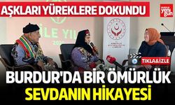Burdur'da Bir Ömürlük Sevdanın Hikayesi