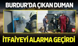 Burdur’da çıkan duman itfaiyeyi alarma geçirdi