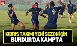Kıbrıs Takımı Yeni Sezon İçin Burdur'da Kampta