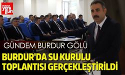 Burdur'da Su Kurulu Toplantısı Gerçekleştirildi