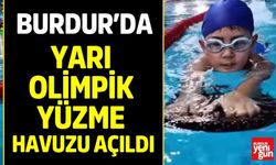 Burdur’da Yarı Olimpik Yüzme Havuzu Açıldı