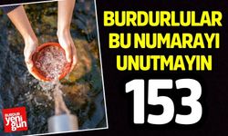 Burdurlular Bu Numarayı Unutmayın