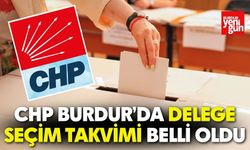 CHP Burdur’da Delege Seçim Takvimi Belli Oldu