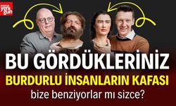 Bu Gördükleriniz Burdurlu İnsanların Kafası