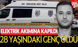 Elektrik akımına kapılan genç hayatını kaybetti