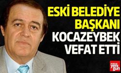 Eski Belediye Başkanı Kocazeybek Vefat Etti