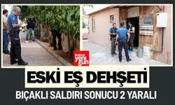 Antalya'da eski eş dehşeti: Bıçaklı saldırı sonucu 2 yaralı
