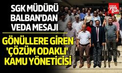 SGK Müdürü Balban'dan veda mesajı