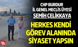 Herkes kendi görev alanında siyaset yapsın